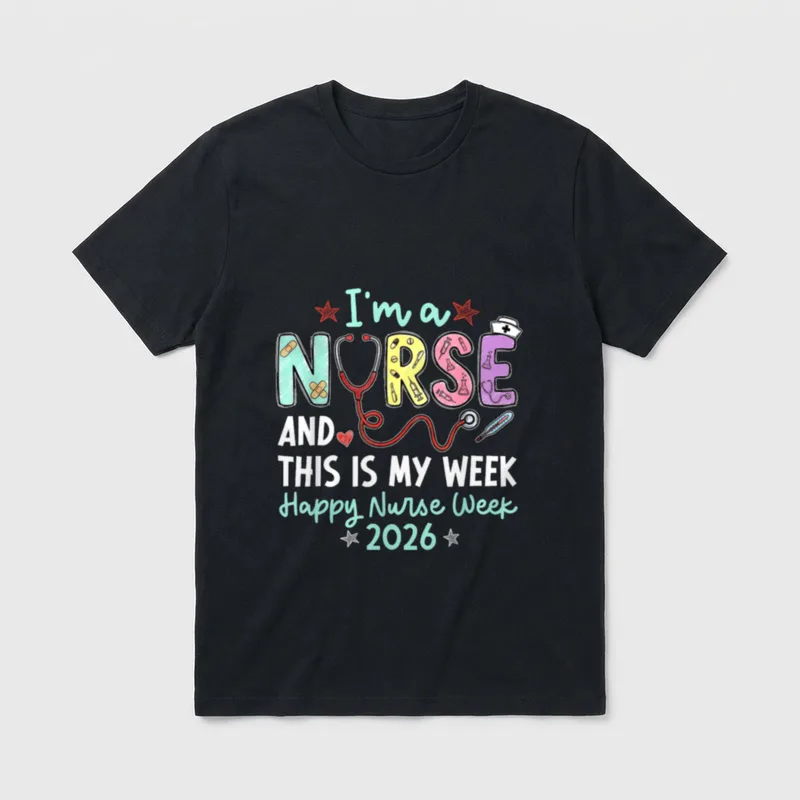 I'm a Nurse Happy Week 2026 T-Shirt – Classic T-Shirt in Black