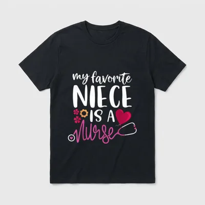 My Favorite Niece Is a Nurse T-Shirt – my favorite NIECE IS A Nurse text with stethoscope art – Classic T-Shirt in Black