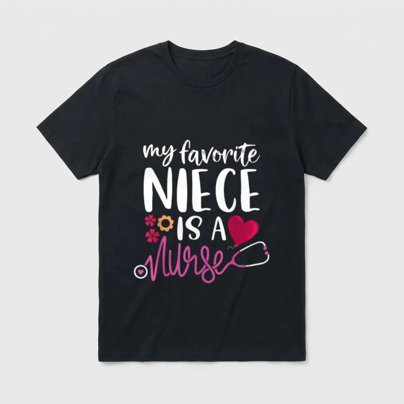 My Favorite Niece Is a Nurse T-Shirt – my favorite NIECE IS A Nurse text with stethoscope art – Classic T-Shirt in Black