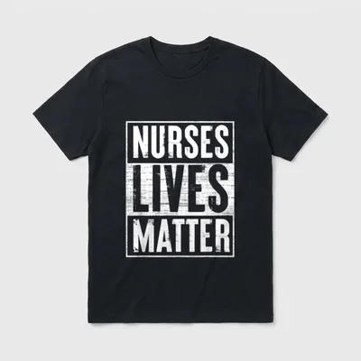 Nurses Lives Matters Nurse T-Shirt – Classic T-Shirt in Black