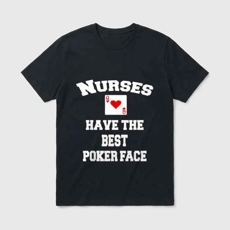 Nurses Have the Best Poker Face T-Shirt – Queen of Hearts card with arched varsity lettering – Classic T-Shirt in Black