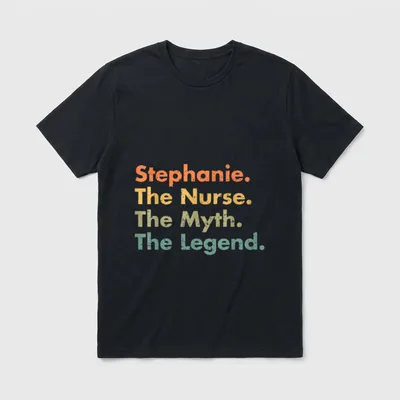 Stephanie the Nurse Myth Legend T-Shirt – Stephanie The Nurse The Myth The Legend in retro print – Classic T-Shirt in Black