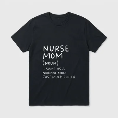 Nurse Mom Definition Funny Nursing T-Shirt – Classic T-Shirt in Black
