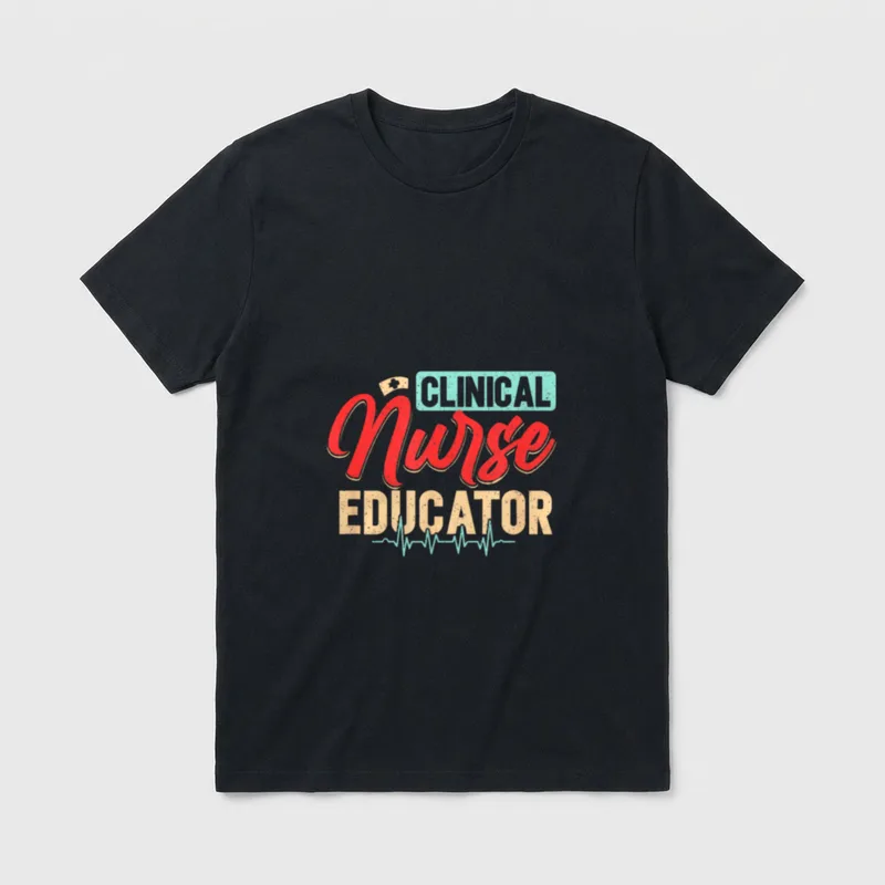 Clinical Nurse Educator Nursing School Instructor T-Shirt – Classic T-Shirt in Black