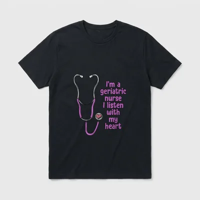 Im a Geriatric Nurse Stethoscope Sayings T-Shirt – Classic T-Shirt in Black