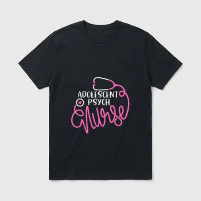 Adolescent Psych Nurse Psychiatric Nursing T-Shirt – Classic T-Shirt in Black