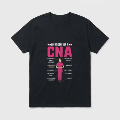 Anatomy of a Cna Nurse Day T-Shirt – Cartoon nursing assistant diagram labeled Anatomy of a CNA – Classic T-Shirt in Black
