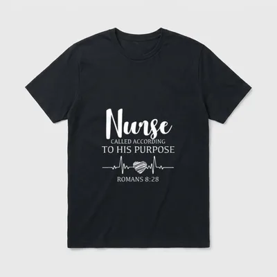 Nurse Called According to His Purpose T-Shirt – Nurse CALLED ACCORDING TO HIS PURPOSE ROMANS 8:28 – Classic T-Shirt in Black