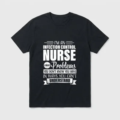 Infection Control Nurse Funny Problems Nursing T-Shirt – Classic T-Shirt in Black