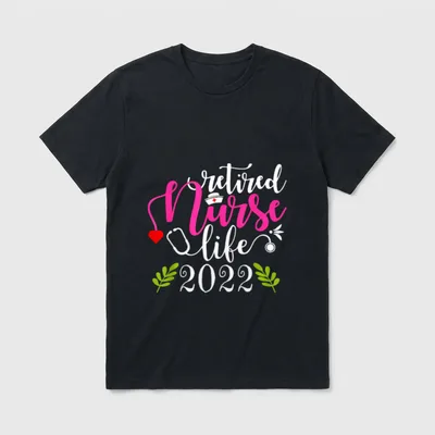 Retired Nurse 2022 T-Shirt – The printed words “retired Nurse life 2022” – Classic T-Shirt in Black