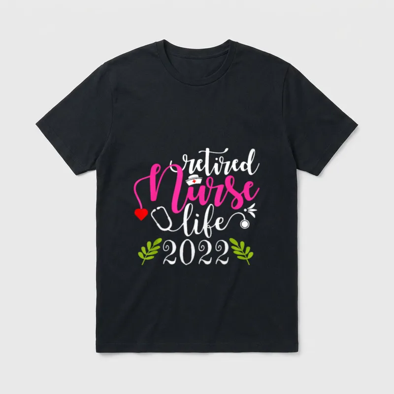 Retired Nurse 2022 T-Shirt – The printed words “retired Nurse life 2022” – Classic T-Shirt in Black
