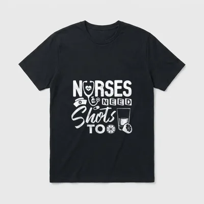 Nurses Need Shots Too T-Shirt – White lettering reading NURSES NEED Shots TOO with stethoscope – Classic T-Shirt in Black