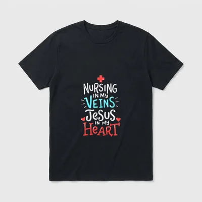 Nursing and Jesus in My Veins T-Shirt – Classic T-Shirt in Black
