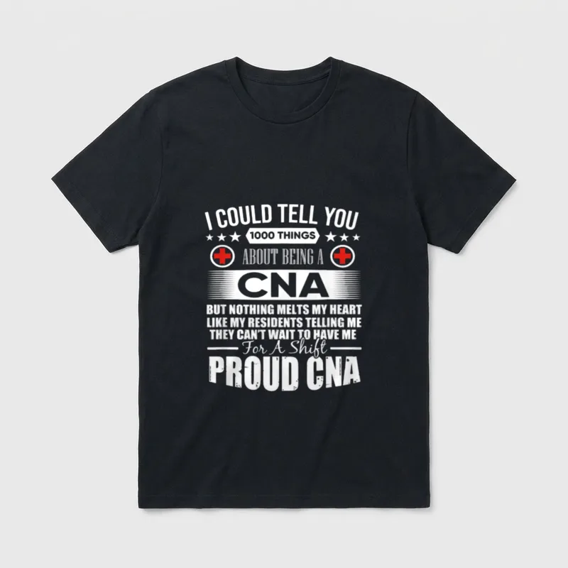 Funny CNA Tell T-Shirt – Quote about being a CNA and residents waiting for a shift – Classic T-Shirt in Black