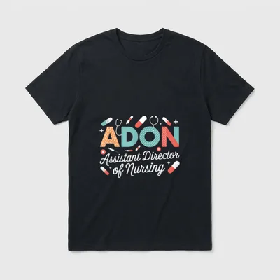 Adon Assistant Director of Nursing T-Shirt – ADON Assistant Director of Nursing lettering – Classic T-Shirt in Black