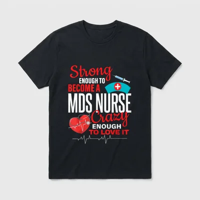 Strong Enough to MDS Nurse Crazy T-Shirt – Classic T-Shirt in Black