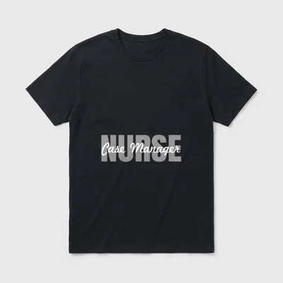 Nurse Case Manager Job Outfit Management T-Shirt – Classic T-Shirt in Black