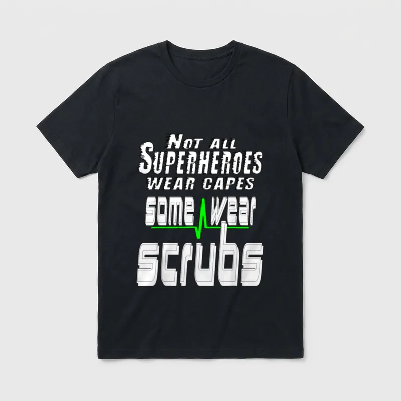 Superheros Wear Capes Some Scrubs Nursing T-Shirt – Classic T-Shirt in Black