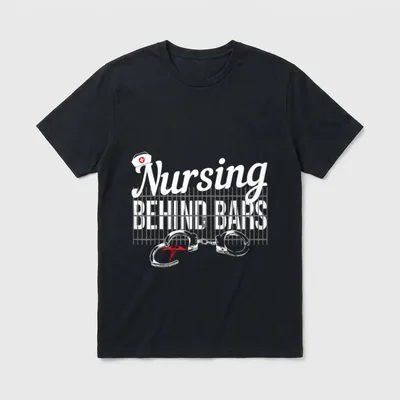 Nursing Behind Bars Funny Correctional Nurse T-Shirt – Classic T-Shirt in Black