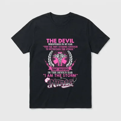 Whispered in the Devil's Ear Nurse T-Shirt – Classic T-Shirt in Black