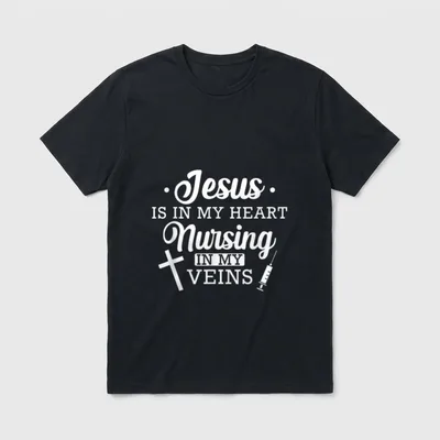Jesus Heart Nursing in My Veins T-Shirt – Classic T-Shirt in Black