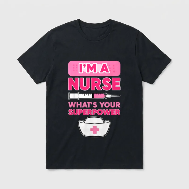Nurse I'm a What's Your Love T-Shirt – I'M A NURSE WHAT'S YOUR SUPERPOWER medical graphic – Classic T-Shirt in Black