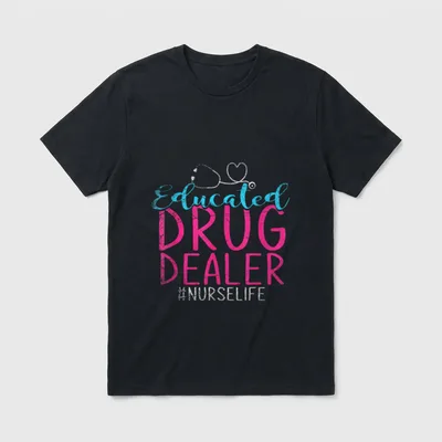 Trained Drug Dealer Nurse T-Shirt – Educated DRUG DEALER #NURSELIFE with a stethoscope heart – Classic T-Shirt in Black