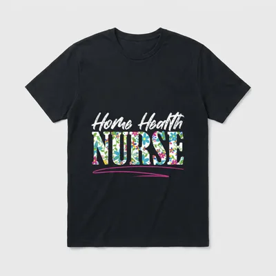 Home Health Nurse Nursing Black T-Shirt – Home Health NURSE in white script and floral letters – Classic T-Shirt in Black