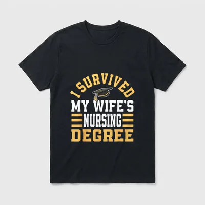 I Survived My Wife’s Nursing Degree T-Shirt – Classic T-Shirt in Black