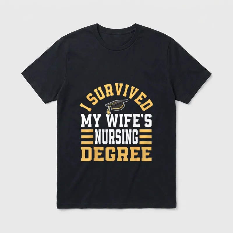 I Survived My Wife’s Nursing Degree T-Shirt – Classic T-Shirt in Black
