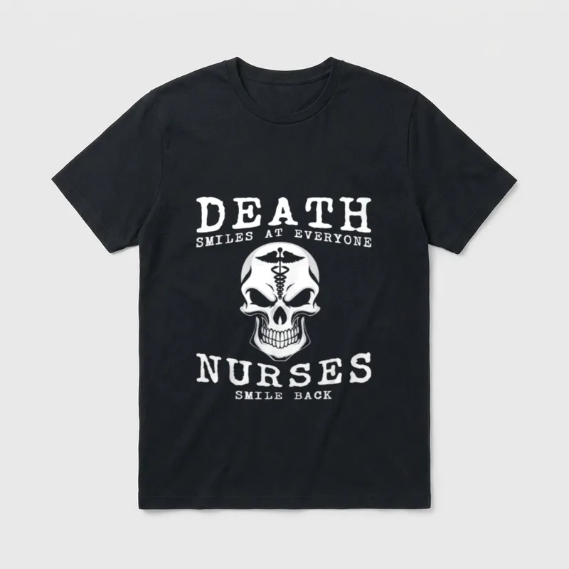 Death Smiles at Everyone Nurses Back T-Shirt – DEATH SMILES AT EVERYONE NURSES SMILE BACK – Classic T-Shirt in Black
