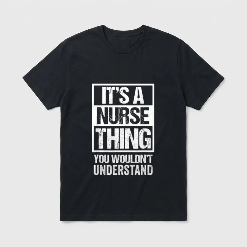 A Nurse Thing You Wouldn T-Shirt – “IT’S A NURSE THING YOU WOULDN’T UNDERSTAND” – Classic T-Shirt in Black