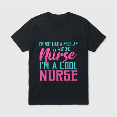 Im Not Like a Regular Nurse T-Shirt – Classic T-Shirt in Black