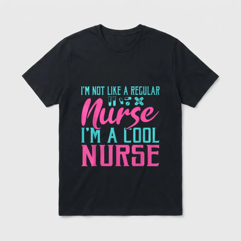 Im Not Like a Regular Nurse T-Shirt – Classic T-Shirt in Black