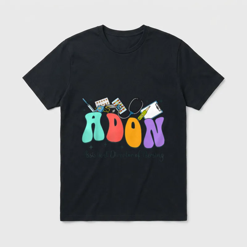 Assistant Director of Nursing Nurse Life T-Shirt – ADON Assistant Director of Nursing print – Classic T-Shirt in Black