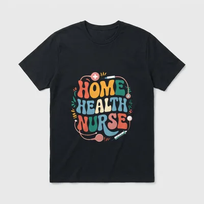 Home Health Nurse Nursing Perfect T-Shirt – Classic T-Shirt in Black