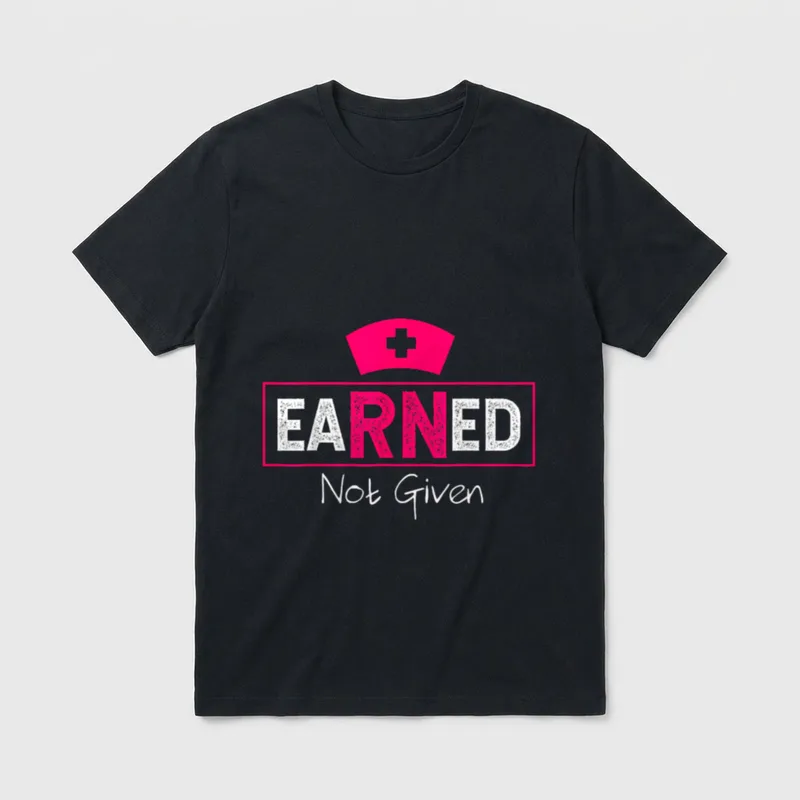 RN NP Nurse Earned Not Given T-Shirt – Pink nurse cap above boxed EARNED Not Given print – Classic T-Shirt in Black