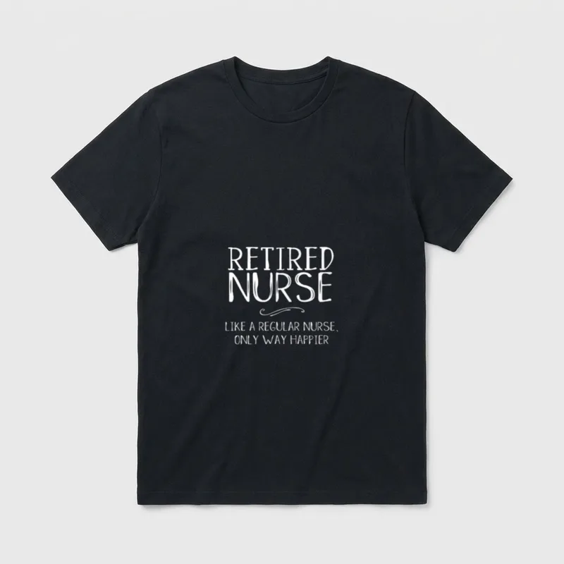 Retired Nurse Cute for Nursing Retirement T-Shirt – Classic T-Shirt in Black