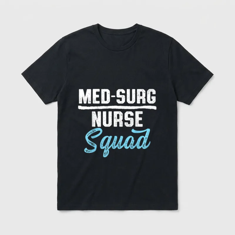Med Surg Nurse Squad Medical RN T-Shirt – Classic T-Shirt in Black