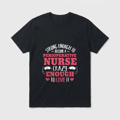 Strong Enough Perioperative Nurse Medical Nursing T-Shirt – Classic T-Shirt in Black