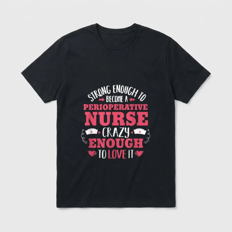 Strong Enough Perioperative Nurse Medical Nursing T-Shirt – Classic T-Shirt in Black