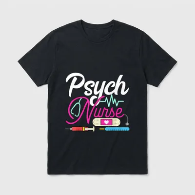 Psych Nurse Funny Nursing Psychiatric Psychology T-Shirt – Classic T-Shirt in Black