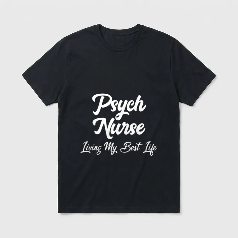 Psych Nurse Living My Best Life T-Shirt – Cursive text reading Psych Nurse Living My Best Life – Classic T-Shirt in Black