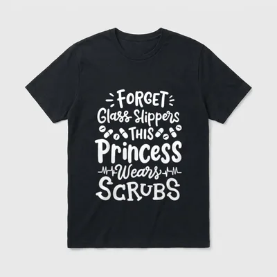Nurse Nursing RN Forget T-Shirt – FORGET Glass Slippers THIS Princess Wears SCRUBS print – Classic T-Shirt in Black