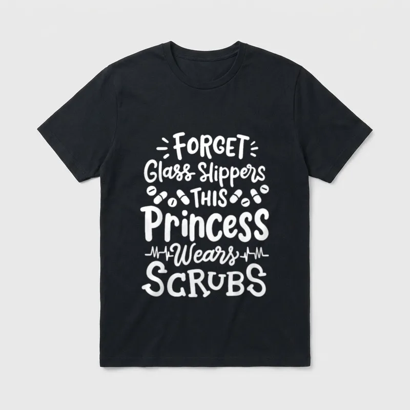 Nurse Nursing RN Forget T-Shirt – FORGET Glass Slippers THIS Princess Wears SCRUBS print – Classic T-Shirt in Black