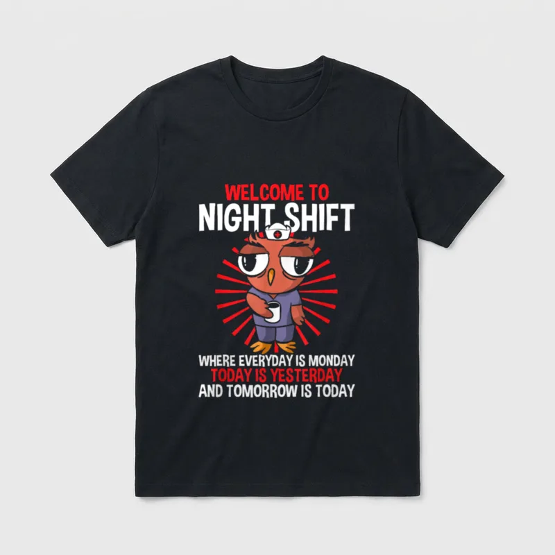 Nurse Nursing Welcome to Night Shift T-Shirt – Classic T-Shirt in Black