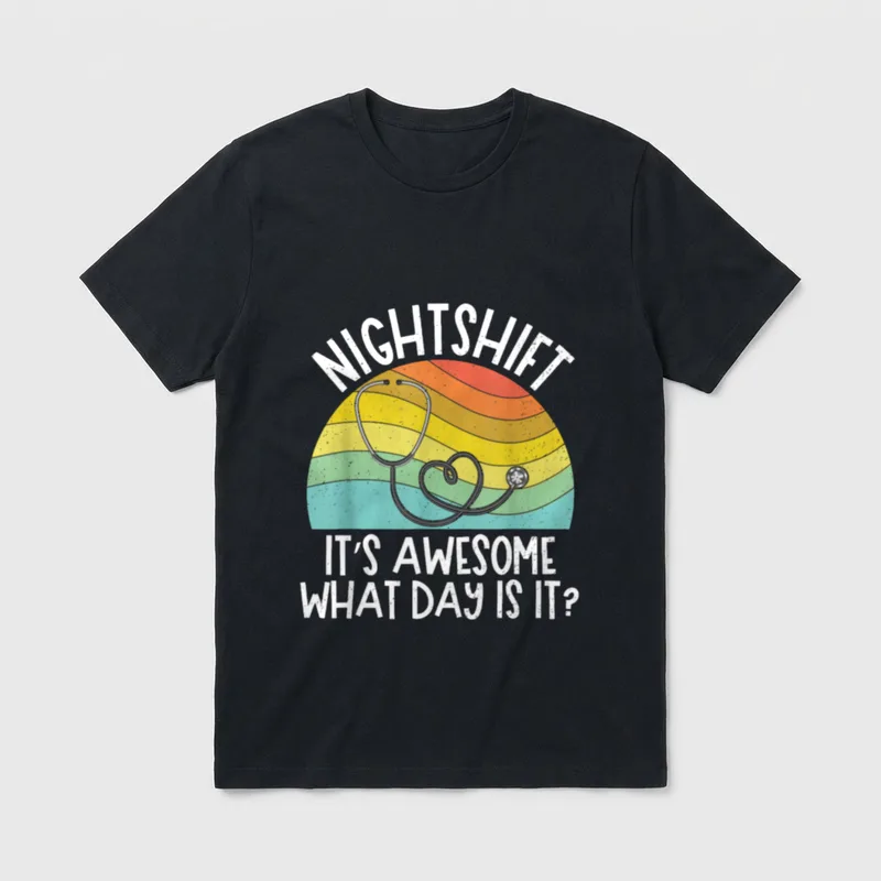 Nightshift Nurse Night Shift Nursing RN T-Shirt – NIGHTSHIFT IT’S AWESOME WHAT DAY IS IT? – Classic T-Shirt in Black