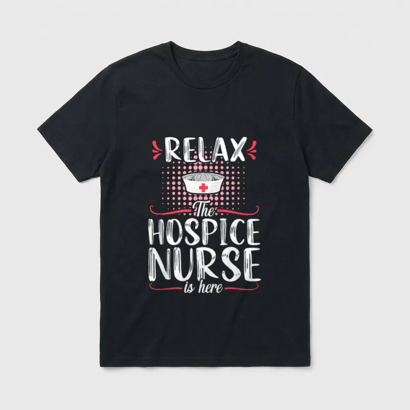 Hospice Nurse Funny Relax RN Nursing T-Shirt – Classic T-Shirt in Black