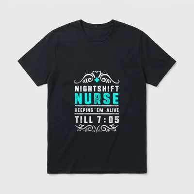 Nightshift Nurse Keeping Em Alive Till T-Shirt – Classic T-Shirt in Black