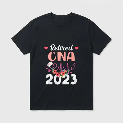 Retirement for CNA Nurse Nursing Retired T-Shirt – Classic T-Shirt in Black